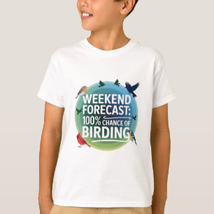 T-shirt Prévision de fin de semaine : 100% de chance d'ois