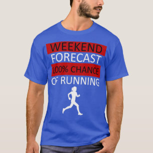 T-shirt Prévision de fin de semaine en cours de Jogging Ma