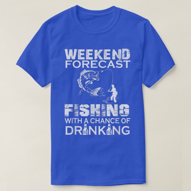 T-shirt Prévision de fin de semaine Pêche avec une chance  (Design devant)
