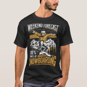 T-shirt Prévision Du Week-End 100% Chance De Snowboard - S