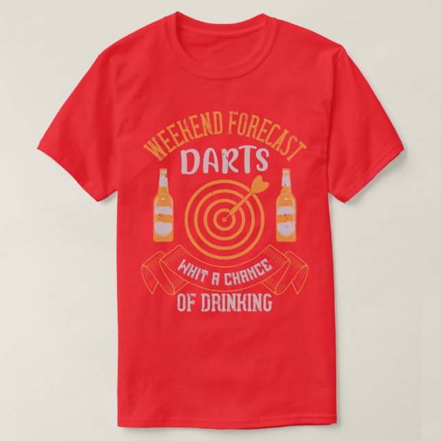 T-shirt Prévision Du Week-End Avec Une Chance De Boire (Design devant)