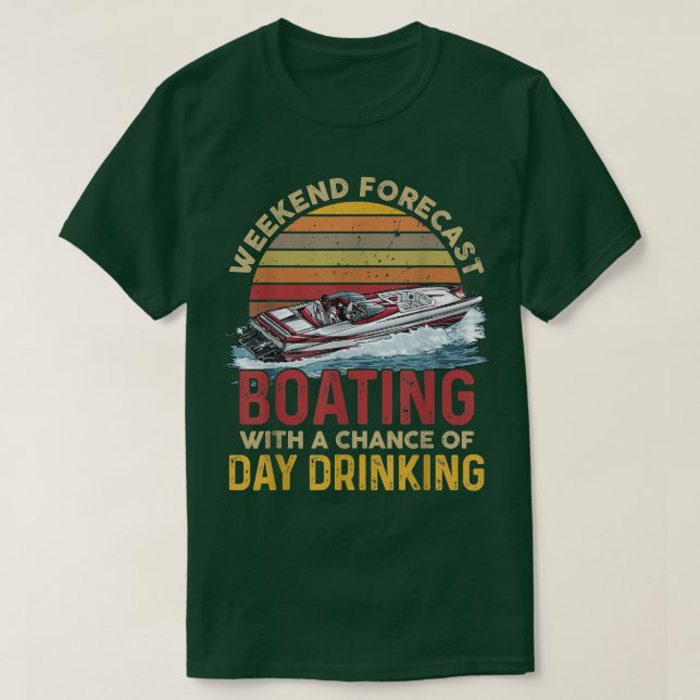 T-shirt Prévision Du Week-End Bateau Avec Une Chance De Dr (Design devant)
