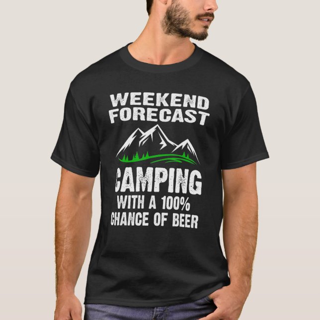 T-shirt Prévision Du Week-End Camping Avec Une Chance De B (Devant)