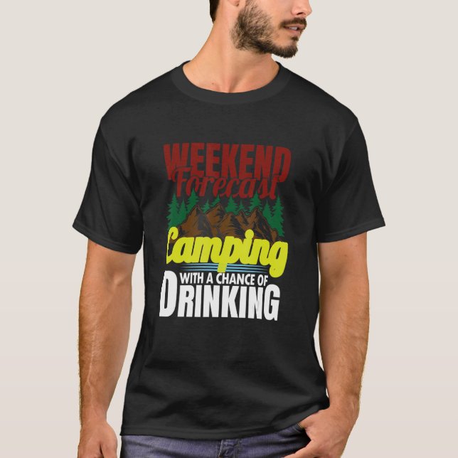 T-shirt Prévision Du Week-End Camping Avec Une Chance De B (Devant)