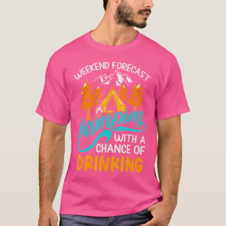 T-shirt Prévision Du Week-End Camping Avec Une Chance De B