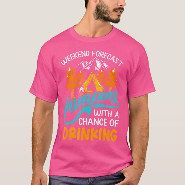 T-shirt Prévision Du Week-End Camping Avec Une Chance De B (Devant)