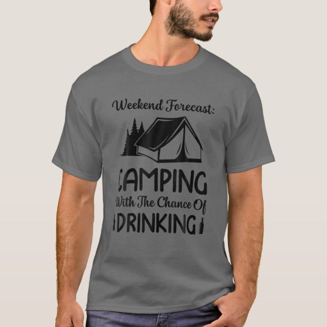 T-shirt Prévision Du Week-End Camping Avec Une Chance De B (Devant)