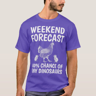 T-shirt Prévision du week-end Chicken Farmer Chicken Lover