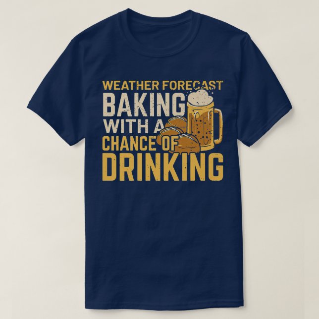 T-shirt Prévision Météo Cuisson Avec Une Chance De Boire (Design devant)