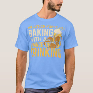 T-shirt Prévision Météo Cuisson Avec Une Chance De Boire