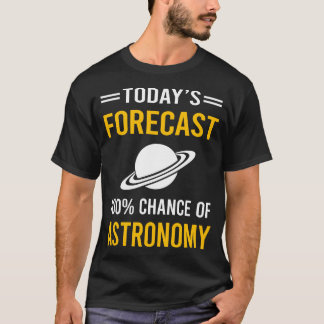 T-shirt Prévisions astronomiques d'aujourd'hui