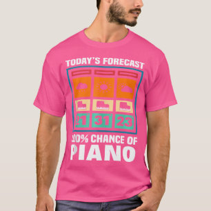 T-shirt Prévisions d'aujourd'hui Chance de Joueur de Piano