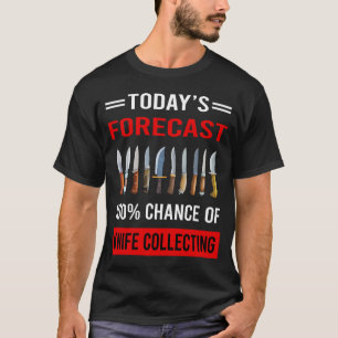 T-shirt Prévisions d'aujourd'hui Couteaux de collection Co
