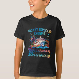 T-shirt Prévisions d'aujourd'hui Croisière avec une chance