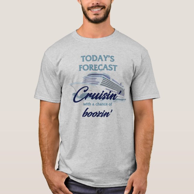 T-shirt Prévisions d'aujourd'hui : Croisière & Boisson (Devant)