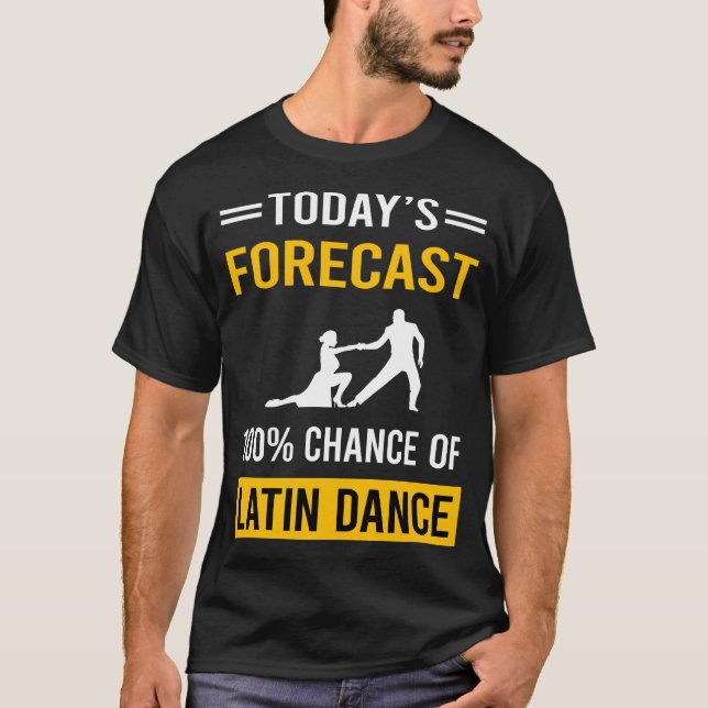 T-shirt Prévisions d'aujourd'hui Danse latine (Devant)