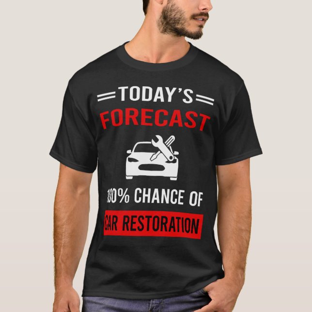 T-shirt Prévisions d'aujourd'hui pour la restauration de v (Devant)