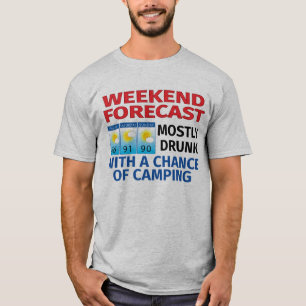 T-shirt Prévisions de fin de semaine La plupart des chance