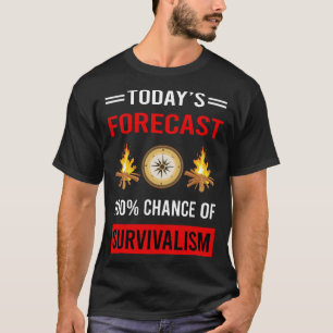 T-shirt Prévisions de survie aujourd'hui Préparateur Survi