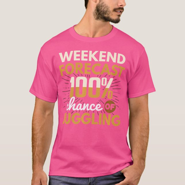 T-shirt Prévisions de week-end 100 Chance de jonglerie Jon (Devant)