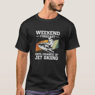 T-shirt Prévisions de week-end 100 Chances de Jet Ski