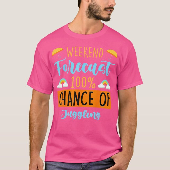 T-shirt Prévisions de week-end 100 Chances de jonglage drô (Devant)