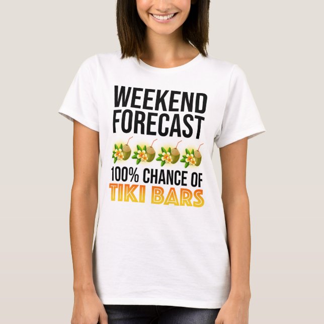T-shirt Prévisions de week-end - 100% de chances de bars T (Devant)