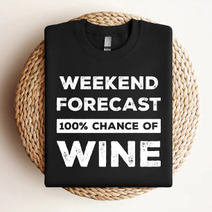 T-shirt Prévisions de week-end 100% de chances de vin drôl