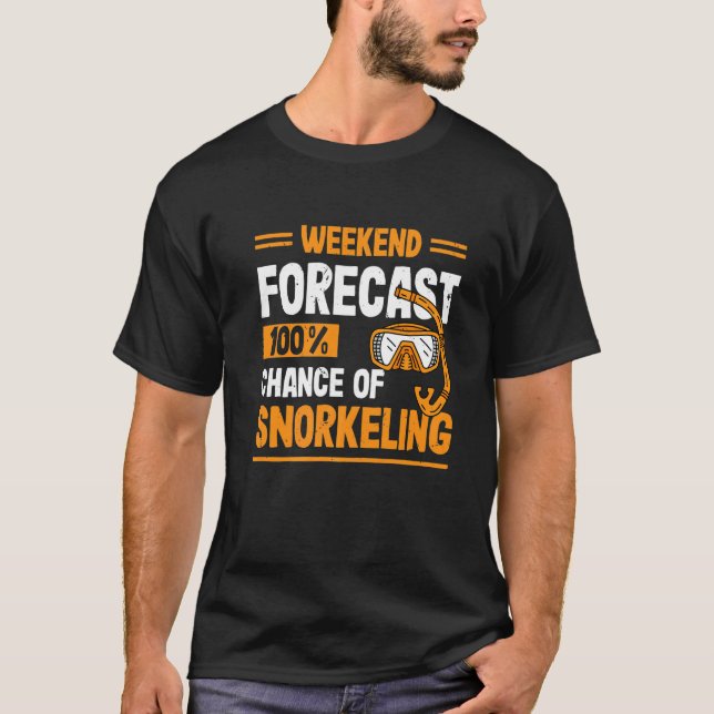 T-shirt Prévisions de week-end 100% de plongée en snorkeli (Devant)
