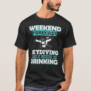 T-shirt Prévisions de week-end amusantes : Saut en parachu