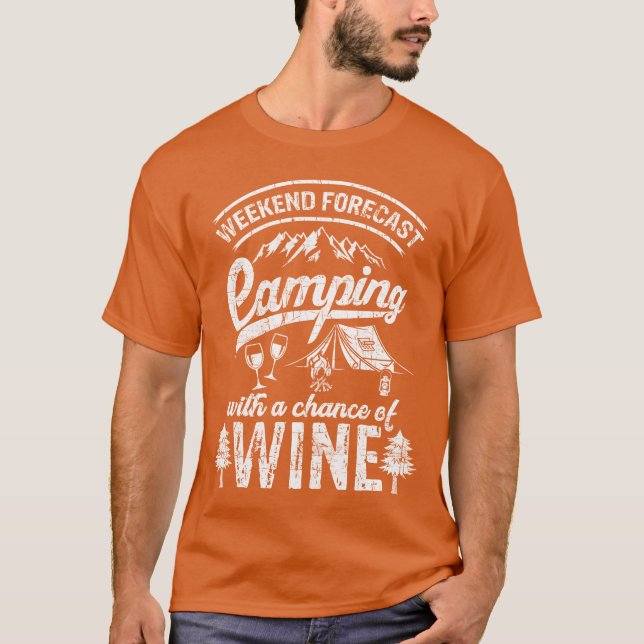 T-shirt Prévisions de week-end Camping avec risque de vin  (Devant)