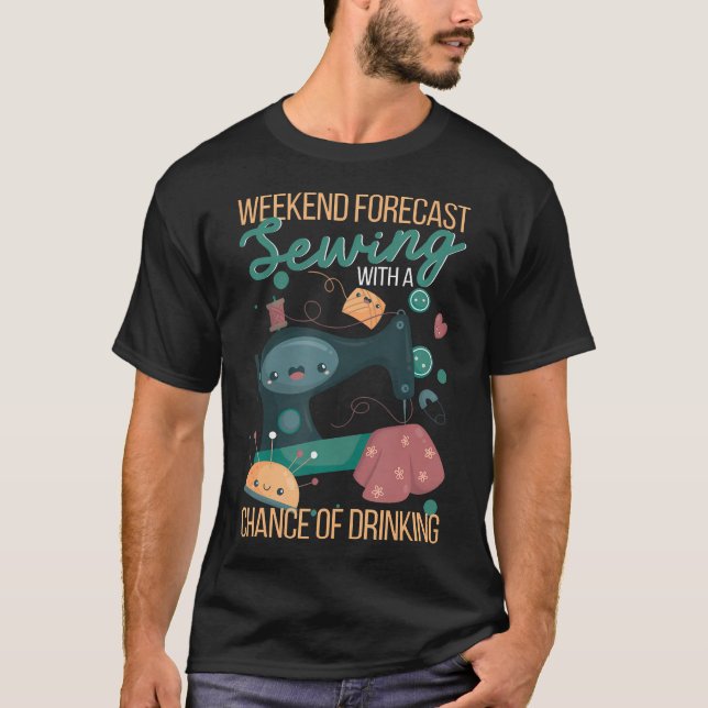 T-shirt Prévisions de week-end Couture avec une chance de  (Devant)