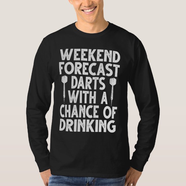 T-shirt Prévisions de week-end fléchettes avec possibilité (Devant)