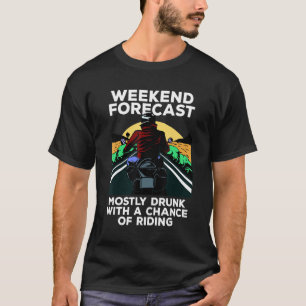 T-shirt Prévisions de week-end pour motard Moto et Bière