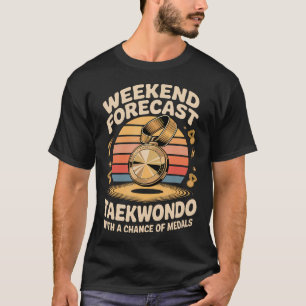 T-shirt Prévisions de week-end Taekwondo avec une chance d