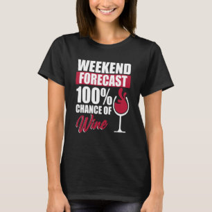 T-shirt Prévisions de week-end Verre de vin à boire Citati