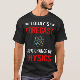 T-shirt Prévisions météo d'aujourd'hui Physique