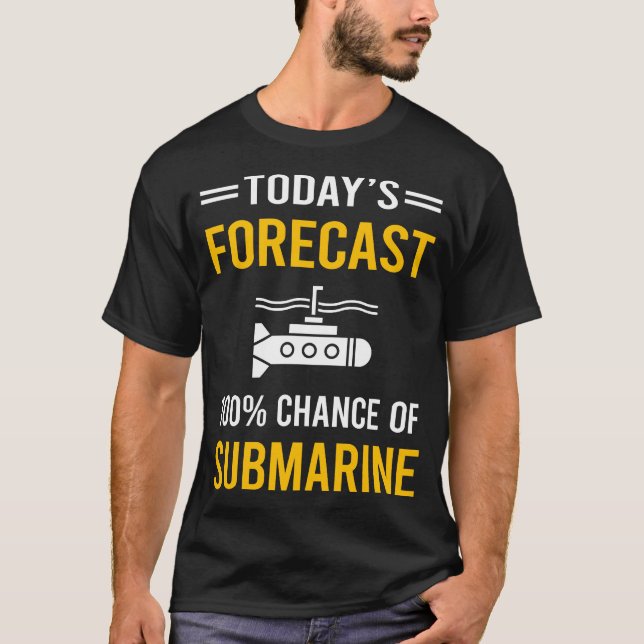 T-shirt Prévisions Sous-Marin d'aujourd'hui (Devant)