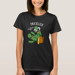 T-shirt Pricklish Funny Cactus Puns Dark BG