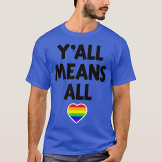 T-shirt Pride Yall Means All Rainbow Heart Men Women