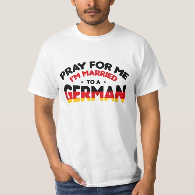 T-SHIRT PRIE POUR MOI JE SUIS MARIÉ À UN ALLEMAND (Devant)