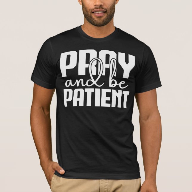 T-shirt prier et être patient (Devant)