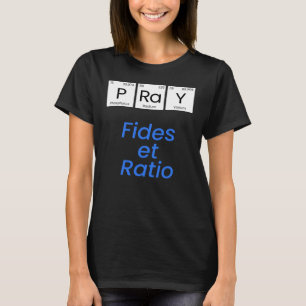 T-shirt Prier : Fides et ratio