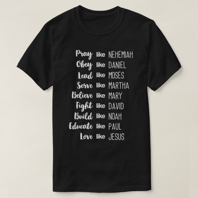 T-shirt Priez Comme Néhémie Aimer Comme Jésus Chrétien (Design devant)