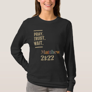 T-shirt Priez Confiance Attendez Matthieu 21:22 Citation c