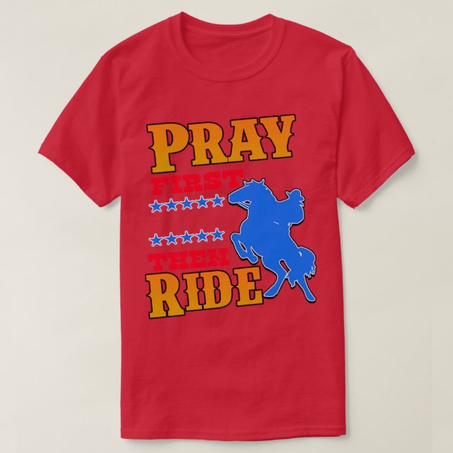 T-shirt Priez d'abord puis montez Christian Cowboy (Design devant)