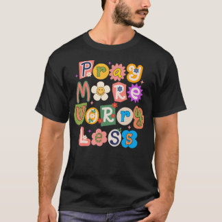T-shirt Priez Plus Inquiète Moins Rétro Jésus Christian Do