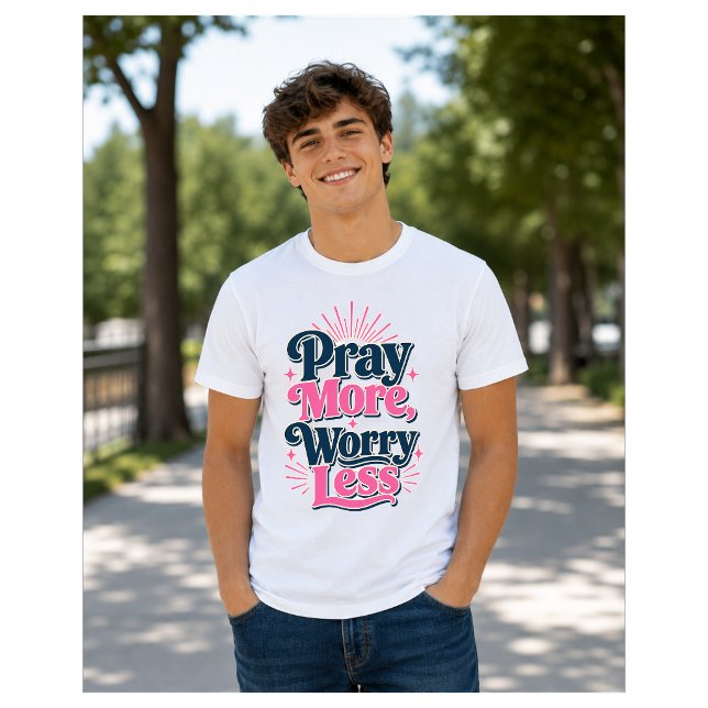 T-shirt Priez Plus Inquiétez Moins (Créateur téléchargé)