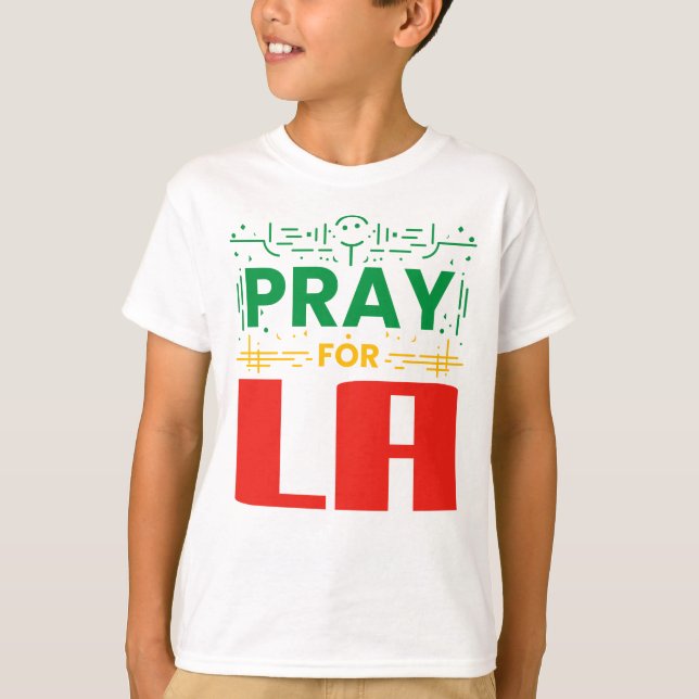 T-shirt Priez pour LA : Solidarité avec Los Angeles (Devant)