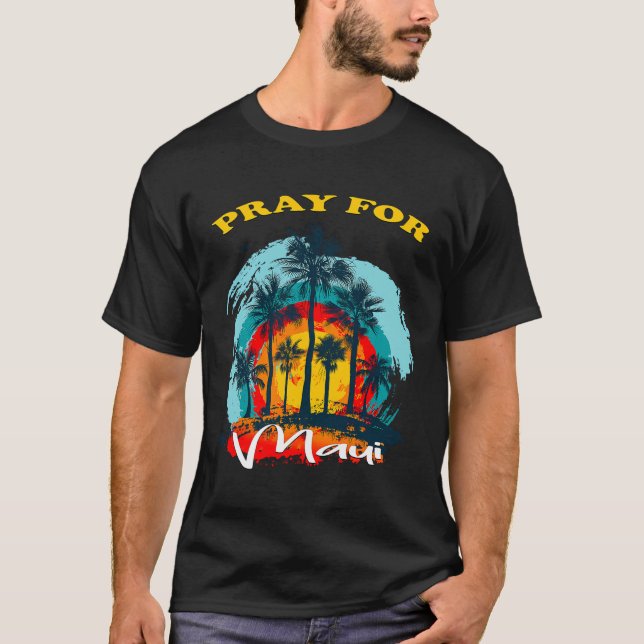 T-shirt Priez Pour Maui Hawaii Fort (Devant)